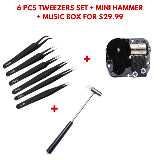 6 pcs Tweezers set + MINI HAMMER + MUSIC BOX FOR $19.99